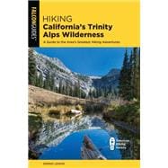 Hiking California's Trinity Alps Wilderness A Guide to the Area's Greatest Hiking Adventures