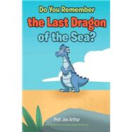 Do You Remember the Last Dragon of the Sea?