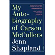 My Autobiography of Carson McCullers A Memoir