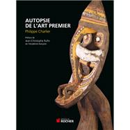 Autopsie de l'art premier