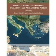 Material Koinai in the Greek Early Iron Age and Archaic Period