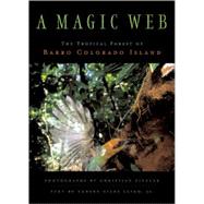 A Magic Web The Forest of Barro Colorado Island
