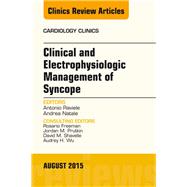 Clinical and Electrophysiologic Management of Syncope: An Issue of Cardiology Clinics