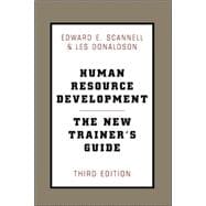 Human Resource Development The New Trainer's Guide