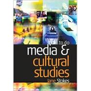 How to do Media and Cultural Studies