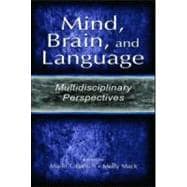Mind, Brain, and Language: Multidisciplinary Perspectives