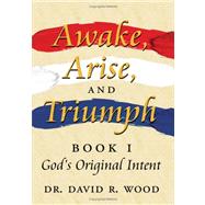 Awake, Arise, and Triumph