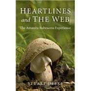 Heartlines and The Web The Amanita Rubescens Experience