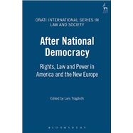 After National Democracy Rights Law and Power in America and the New Europe
