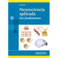 Neurociencia Aplicada/ Applied Neuroscience: Sus Fundamentos/ It's Fundamentals