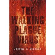 The Walking Plague Virus
