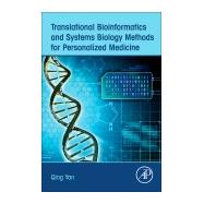 Translational Bioinformatics and Systems Biology Methods for Personalized Medicine