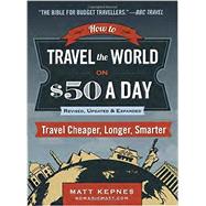 How to Travel the World on $50 a Day