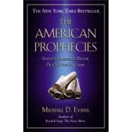 American Prophecies : Ancient Scriptures Reveal Our Nation's Future