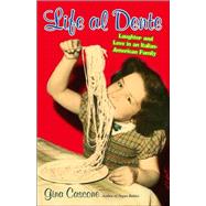 Life Al Dente : Laughter and Love in an Italian-American Family