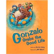 Gonzalo Grabs the Good Life