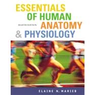 Essentials Of Human Anatomy & Physiology: Essentials Of Human Anatomy And Physiology