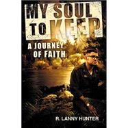 My Soul to Keep : A Soldier's Return to Vietnam