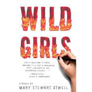 Wild Girls A Novel