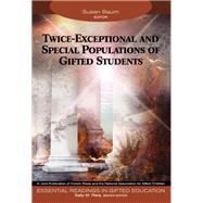 Twice-Exceptional and Special Populations of Gifted Students