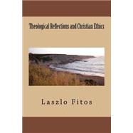Theological Reflections and Christian Ethics