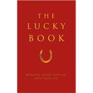 The Lucky Book Bringing Good Fortune Into Your Life