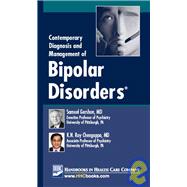 Contemporary Diagnosis and Management of Bipolar Disorders: Premiere Edition