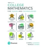 MyLab Math with Pearson eText -- 18 Week Instant Access -- for College Mathematics for Trades and Technologies, 10th Edition