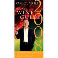 Oz Clarke's Pocket Wine Guide 2008