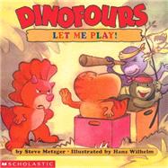 Dinofours, Let Me Play