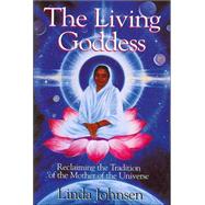 The Living Goddess: Reclaiming the Tradition of the Mother of the Universe