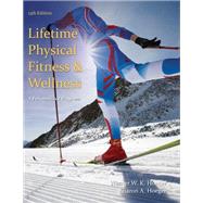 Lifetime Physical Fitness and Wellness: A Personalized Program