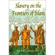 Slavery on the Frontiers of Islam