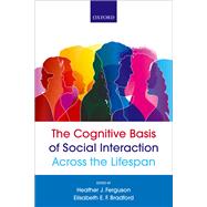 The Cognitive Basis of Social Interaction Across the Lifespan