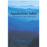 Appalachian Safari: A Virginia Mountain Man's Wild Stories