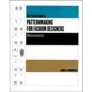 Practical Guide to Patternmaking for Fashion Designers: Menswear