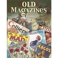 Old Magazines : Identification and Value Guide