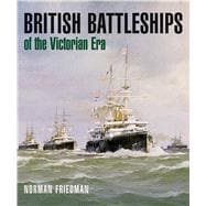 British Battleships of the Victorian Era