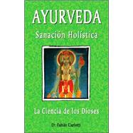 Ayurveda, sanacion holistica / Ayurveda, Holistic Healing