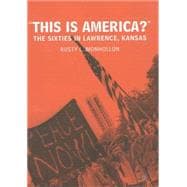 This Is America? The Sixties in Lawrence, Kansas