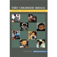 Early Childhood Services : Theory, Policy and Practice