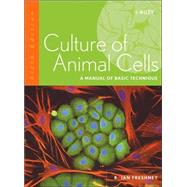 Culture of Animal Cells: A Manual of Basic Technique, 5th Edition