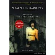 Wrapped in Rainbows The Life of Zora Neale Hurston
