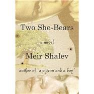 Two She-Bears A Novel