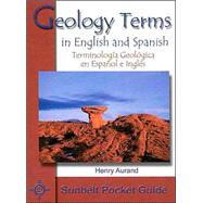 Geology Terms in English and Spanish/Terminologia Geologica En Espanol E Ingles