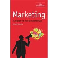 Marketing : A Guide to the Fundamentals