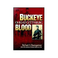 Buckeye Blood : Ohio at Gettysburg