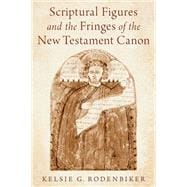 Scriptural Figures and the Fringes of the New Testament Canon