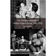 The Changing Language of Modern English Drama 1945-2005