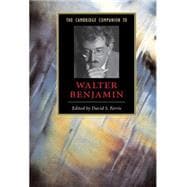 The Cambridge Companion to Walter Benjamin